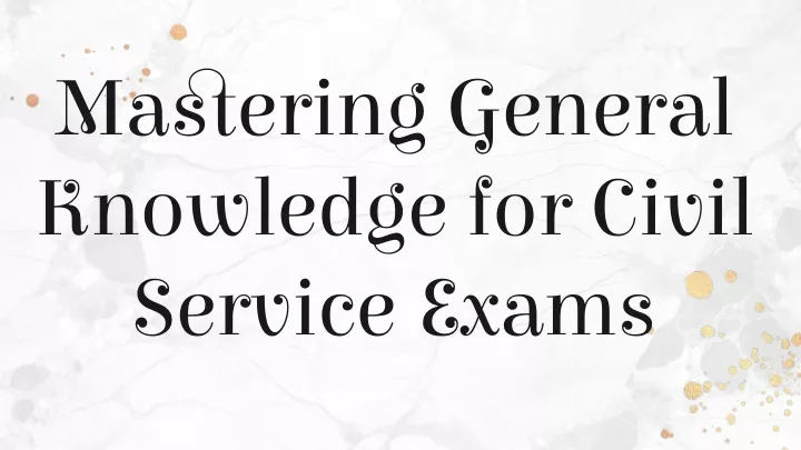 mastering general knowledge for civil service
