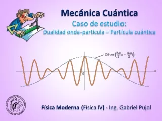 ESTUDIO DE CASOS - Mecánica Cuántica (04) - Dualidad onda-partícula – Partícula cuántica