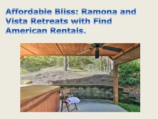 Affordable Bliss Ramona and Vista Retreats with Find American Rentals