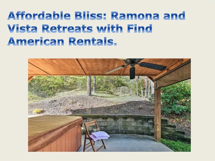 affordable bliss ramona and vista retreats with