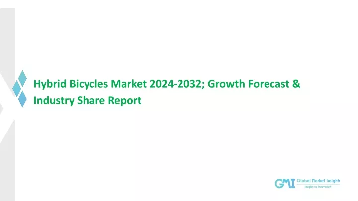 hybrid bicycles market 2024 2032 growth forecast