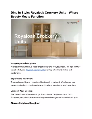 Dine in Style Royaloak Crockery Units - Where Beauty Meets Function