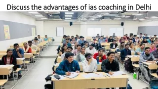 Discuss the advantages of ias coaching in Delhi