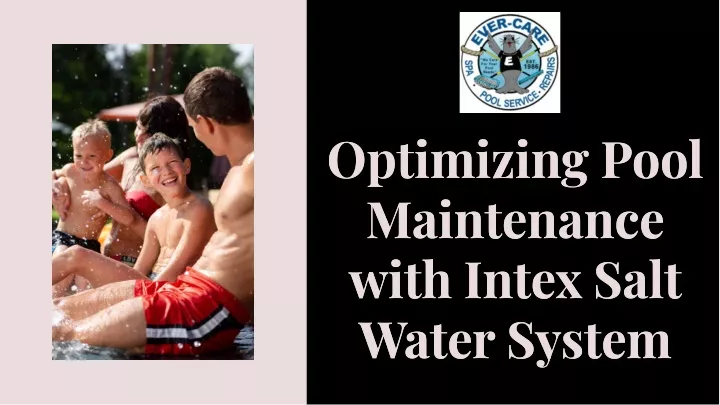 optimizing pool maintenance with intex salt water