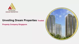 Unveiling Dream Properties: Trusted Property Company Singapore