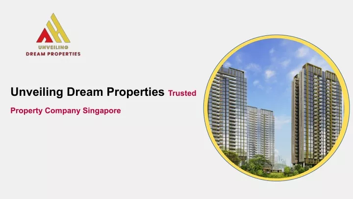 unveiling dream properties trusted property