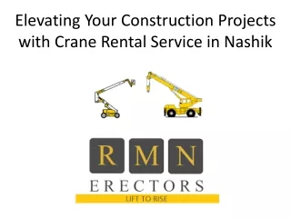 Elevating Your Construction Projects with Crane Rental Service in Nashik