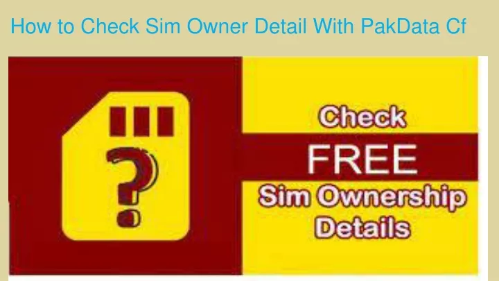 how to check sim owner detail with pakdata cf