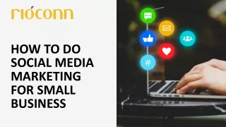 How to Do Social Media Marketing for Small Business