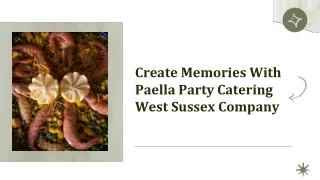 Create Memories With Paella Party Catering West Sussex Company