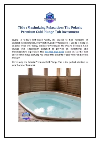 Maximizing Relaxation: The Polaris Premium Cold Plunge Tub Investment