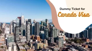 Get Your Dummy Ticket for Canada Visa at an Unbeatable Prices $5 or 350 INR