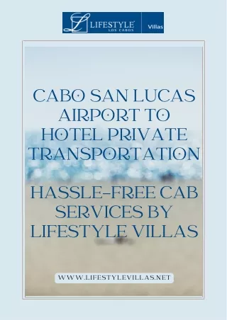 Cabo San Lucas Airport to Hotel Private Transportation Hassle-Free Cab Services by Lifestyle Villas