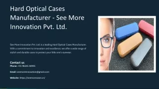 Hard Optical Cases Manufacturer , Best Hard Optical Cases Manufacturer