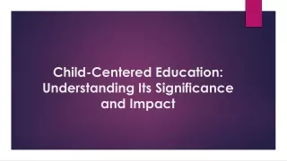 Child-Centered Education