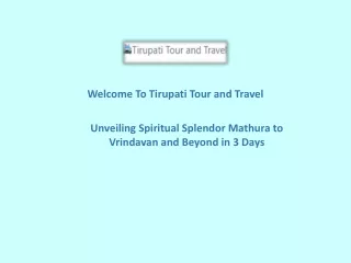 Unveiling Spiritual Splendor Mathura to Vrindavan and Beyond in 3 Days