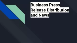Business Press Release Distribution and News