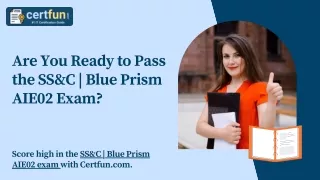 Are You Ready to Pass the SS&C | Blue Prism AIE02 Exam?