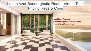 Lodha Azur Bannerghatta Road - Virtual Tour, Pricing, Pros & Cons