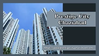 Prestige City Ghaziabad | Exclusive Residences