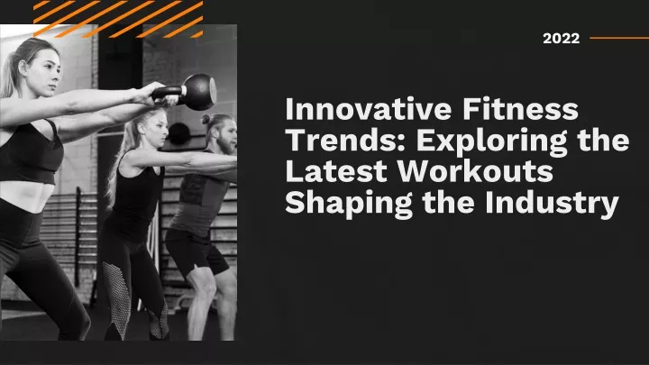 innovative fitness trends exploring the latest workouts shaping the industry
