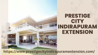 Prestige City Indirapuram Extension | Residence In Ghaziabad