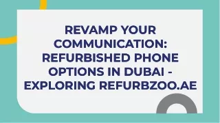 Embrace Innovation Responsibly: Refurbished Phones Online in Dubai with Refurbzo