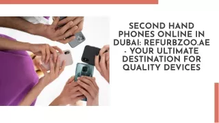 Upgrade Smart: Second Hand Phones in Dubai, Available at Refurbzoo