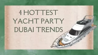 4 Hottest Yacht Party Dubai Trends