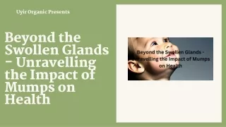 Beyond the Swollen Glands - Unravelling the Impact of Mumps on Health