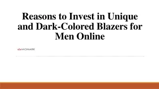 Reasons to Invest in Unique and Dark-Colored Blazers