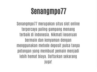Senangmpo77 Situs Slot Online Terpercaya Gampang Menang
