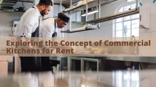 Exploring the Concept of Commercial Kitchens for Rent