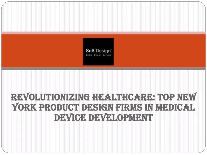 revolutionizing healthcare top new york product design firms in medical device development