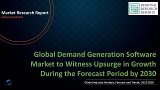 Demand Generation Software Market to Witness Upsurge in Growth During the Forecast Period by 2030