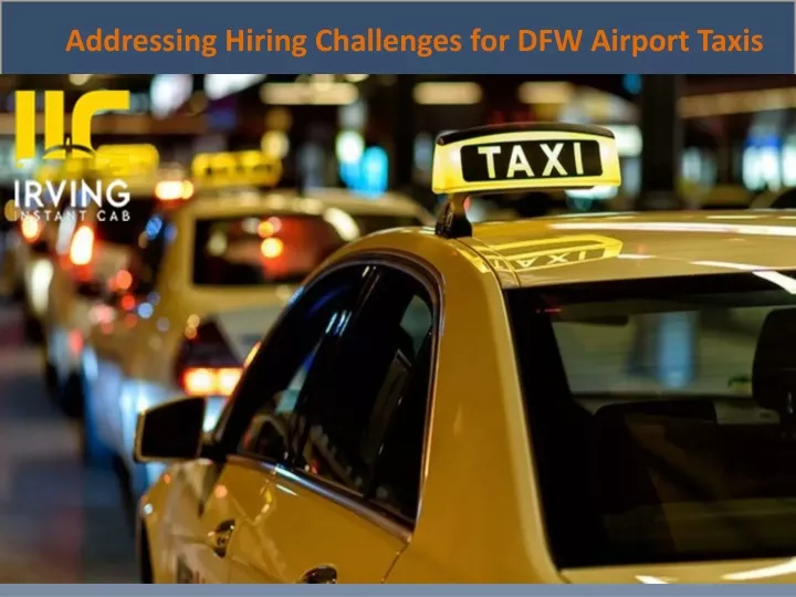 addressing hiring challenges for dfw airport taxis