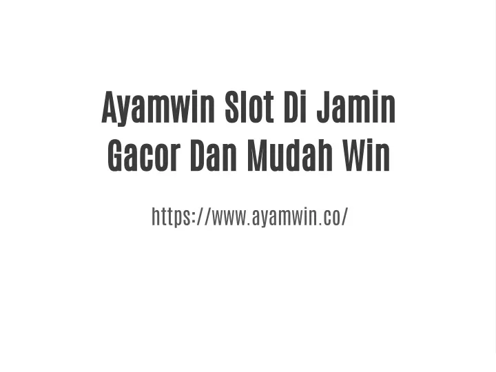 ayamwin slot di jamin gacor dan mudah win