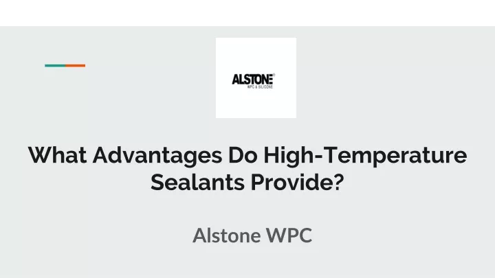 what advantages do high temperature sealants provide
