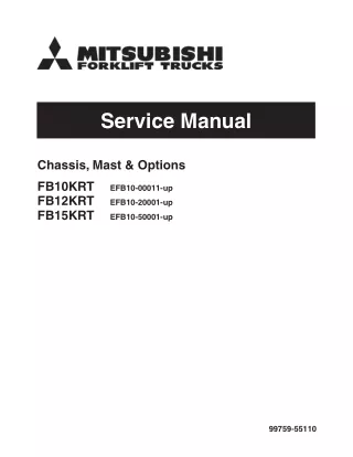 Mitsubishi FB15KRT Forklift Trucks Chassis, Mast and Options Service Repair Manual SN EFB10-20001-UP