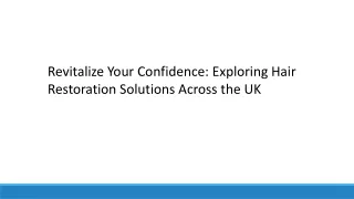 Revitalize Your Confidence: Exploring Hair Restoration Solutions Across the UK