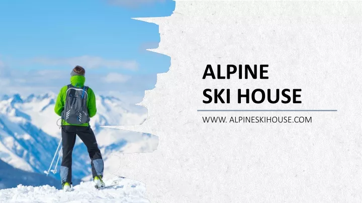 alpine ski house