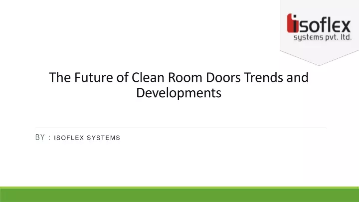 the future of clean room doors trends and developments