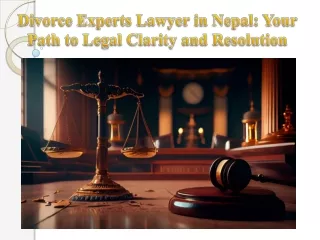 Divorce Experts Lawyer in Nepal Your Path to Legal Clarity and Resolution