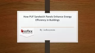 How PUF Sandwich Panels Enhance Energy Efficiency in Buildings