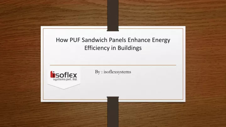 how puf sandwich panels enhance energy efficiency in buildings