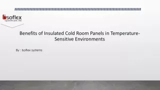 Benefits of Insulated Cold Room Panels in Temperature-Sensitive Environments