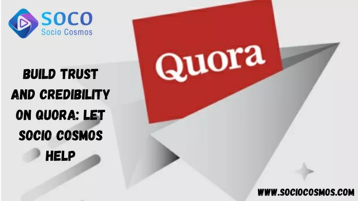 build trust and credibility on quora let socio