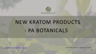 Shop New Kratom Products Online - PA Botanicals