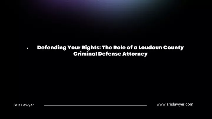 defending your rights the role of a loudoun