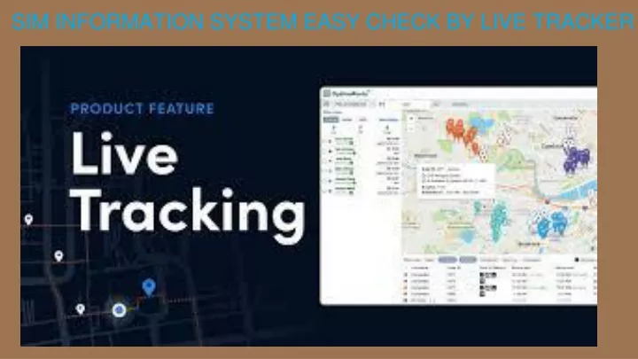 sim information system easy check by live tracker